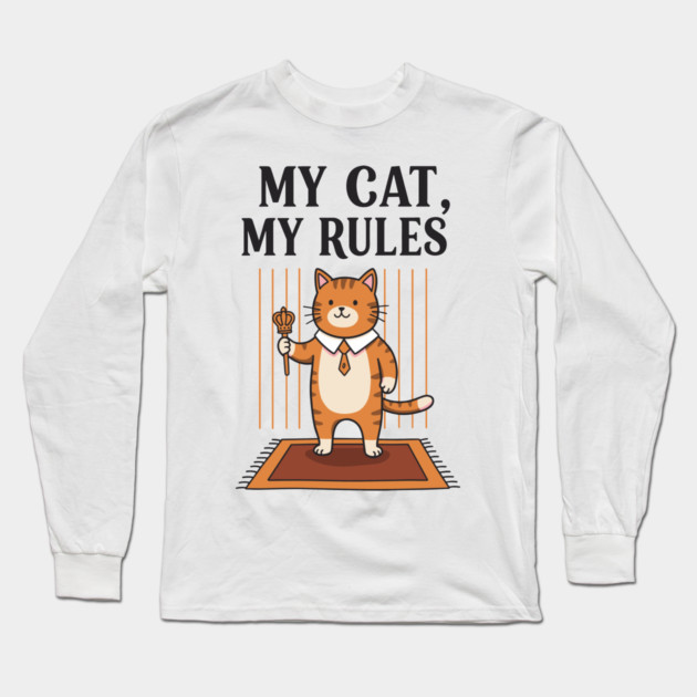My Cat my Rules Long Sleeve T-Shirt by enrynz