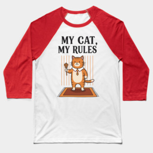 My Cat my Rules Baseball T-Shirt