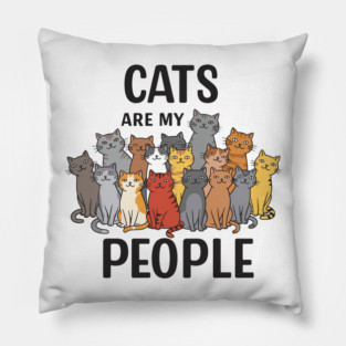 Cats are my People Pillow