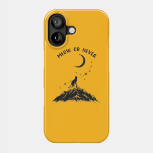 Meow or Never Phone Case
