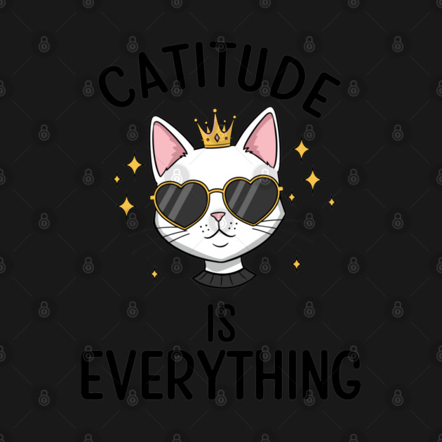 Catitude is  Everything by enrynz