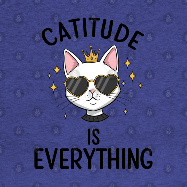 Catitude is  Everything by enrynz