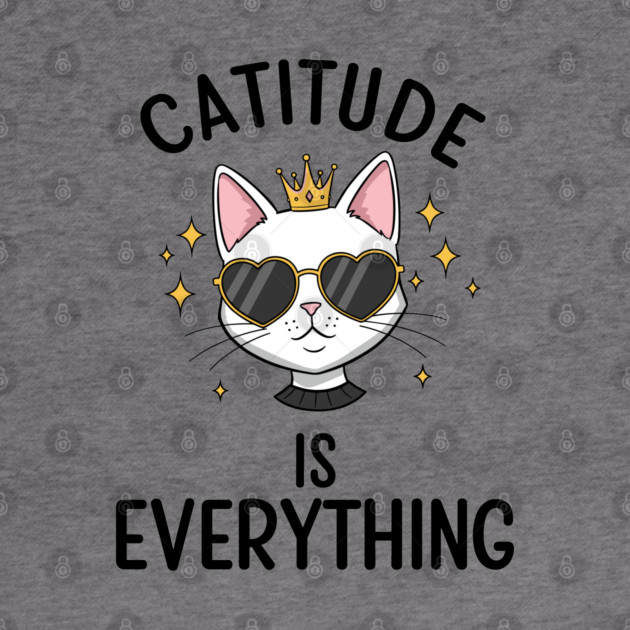 Catitude is  Everything by enrynz