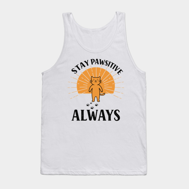 Stay Pawsitive Always Tank Top by enrynz