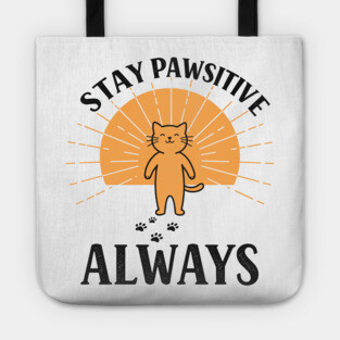 Stay Pawsitive Always Tote