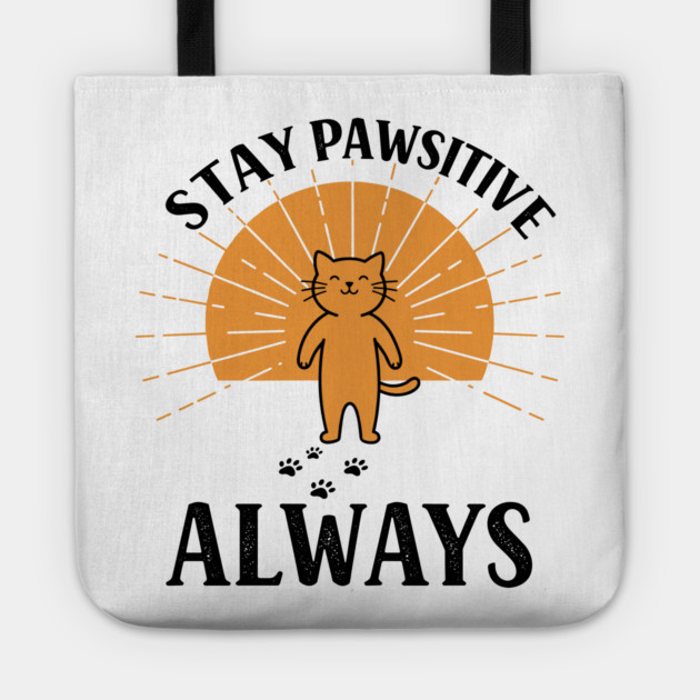 Stay Pawsitive Always Tote by enrynz