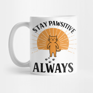 Stay Pawsitive Always Mug