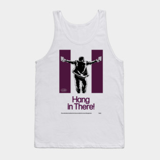 Hang in There! (Alpha) Tank Top