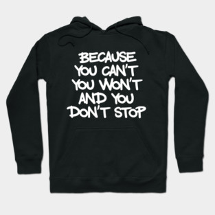 Don't Stop Hoodie