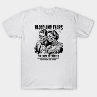 BLOOD AND TEARS T-Shirt