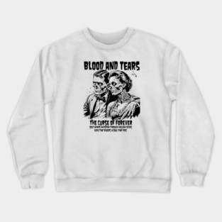 BLOOD AND TEARS Crewneck Sweatshirt
