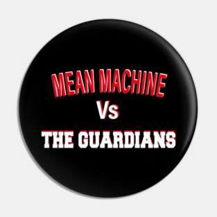 Mean Machine vs The Guardians "The Ultimate Yard Showdown" Pin