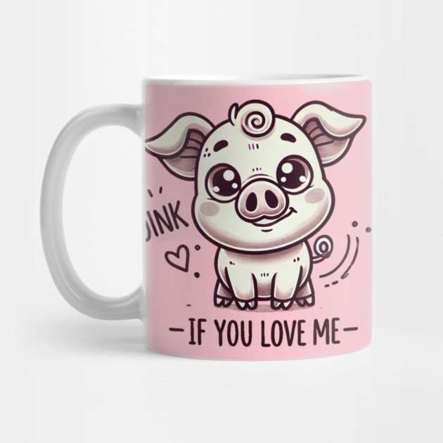 Oink if you love me by Demian Stipatio