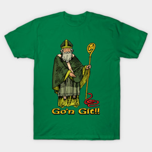 Go'n git st patrick T-Shirt