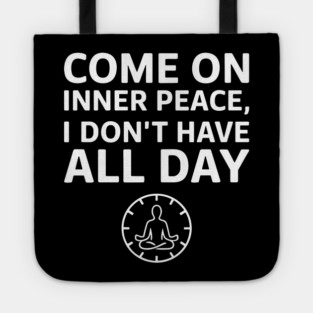 Inner Peace Ironic Anxiety Stress Humor Tote