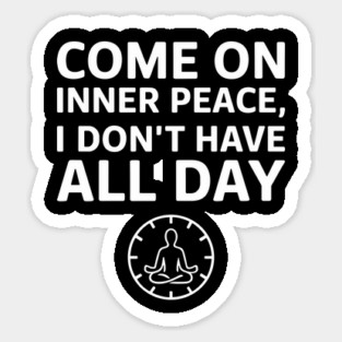 Inner Peace Ironic Anxiety Stress Humor Magnet