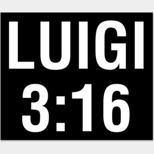 LUIGI 3:16 Posters and Art