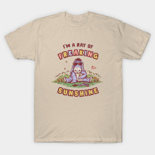 A Ray Of Freaking Sunshine T-Shirt