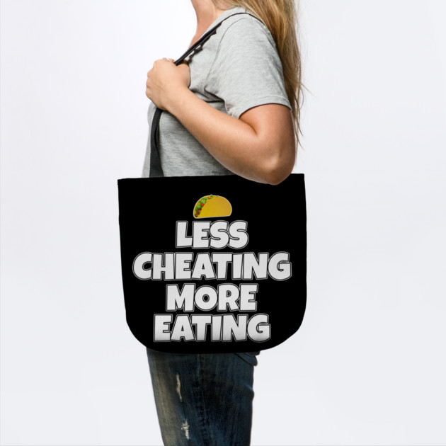 Less Cheating More Eating Taco by belownormal