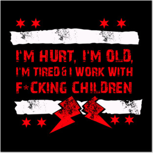 CM Punk Im Hurt, Old, Tired Posters and Art