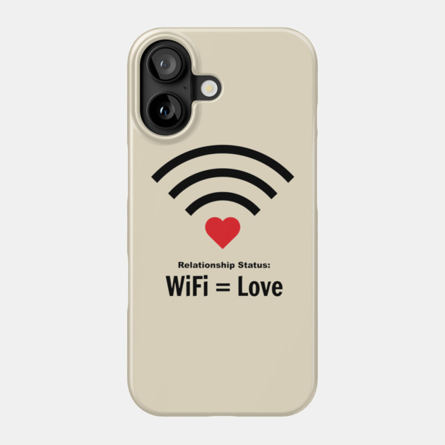 Relationship Status WiFi Love Single Nerd Sarcasm Phone Case by Anticorporati