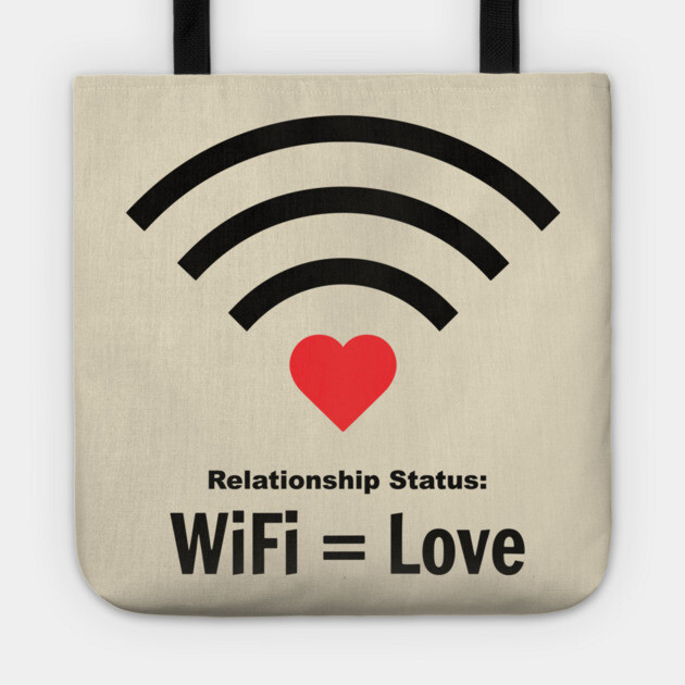 Relationship Status WiFi Love Single Nerd Sarcasm Tote by Anticorporati
