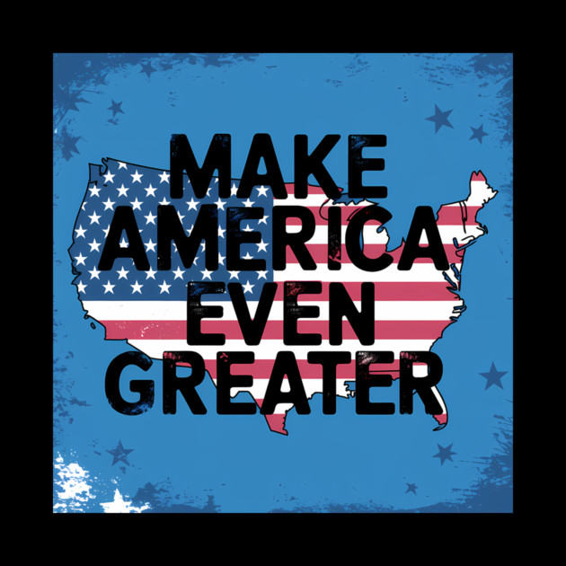 Making America Even Greater, USA by logiamerch