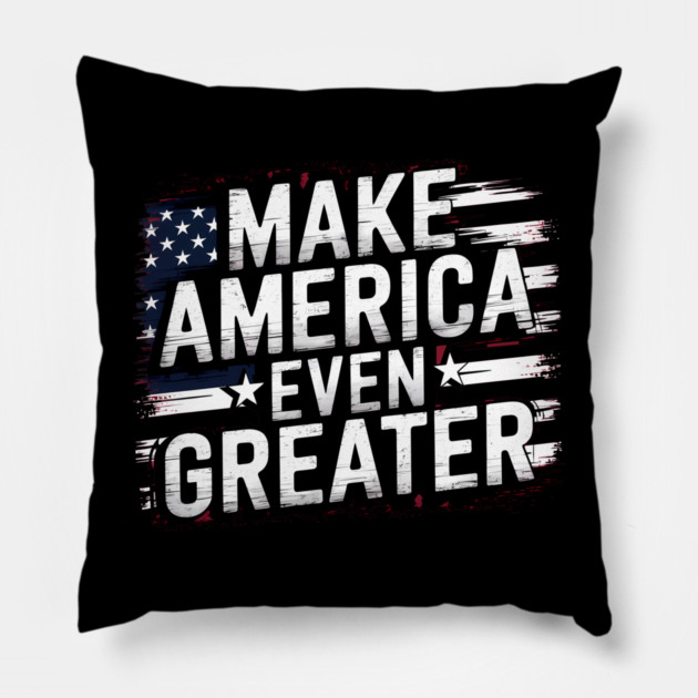 Making America Even Greater, USA Pillow by logiamerch