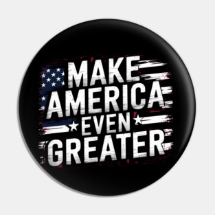 Making America Even Greater, USA Pin