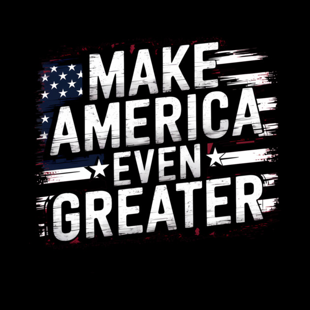 Making America Even Greater, USA by logiamerch