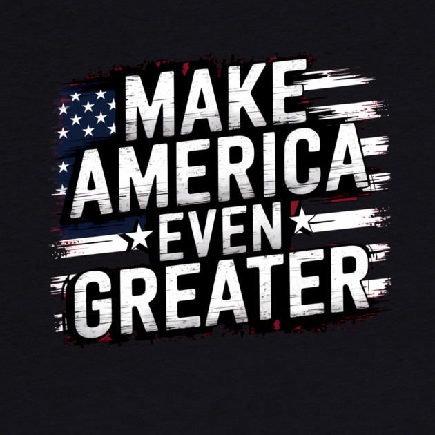 Making America Even Greater, USA by logiamerch