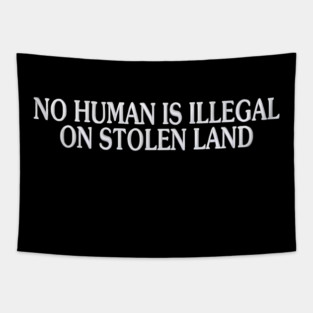 No Human Is Illegal Tapestry