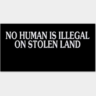 No Human Is Illegal Posters and Art