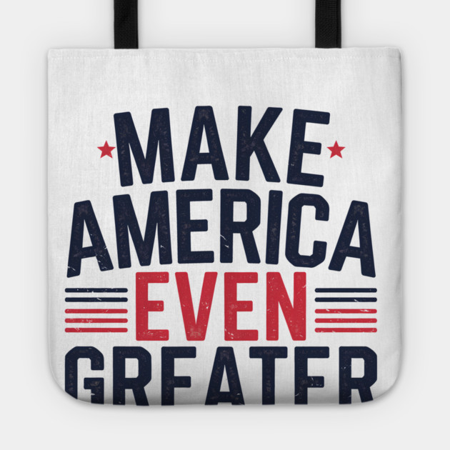 Making America Even Greater, USA Tote by logiamerch