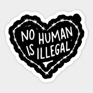 No Human Is Illegal Magnet