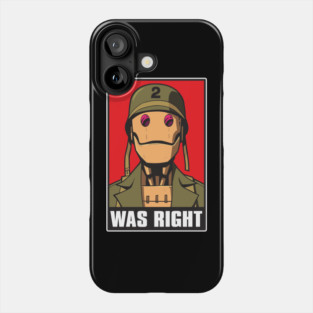 Gi Robot Was Right Phone Case