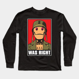 Gi Robot Was Right Long Sleeve T-Shirt