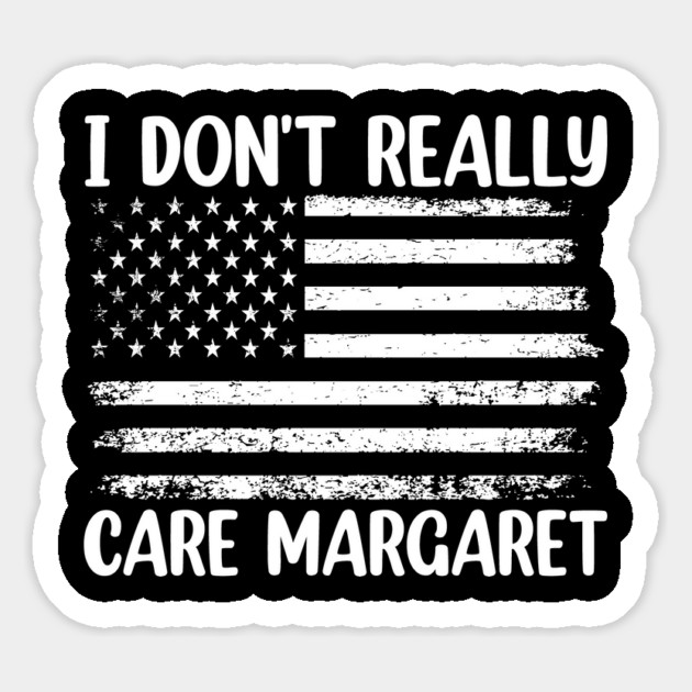I Don't Really Care Margaret Magnet by ArtistTee ⭐⭐⭐⭐⭐