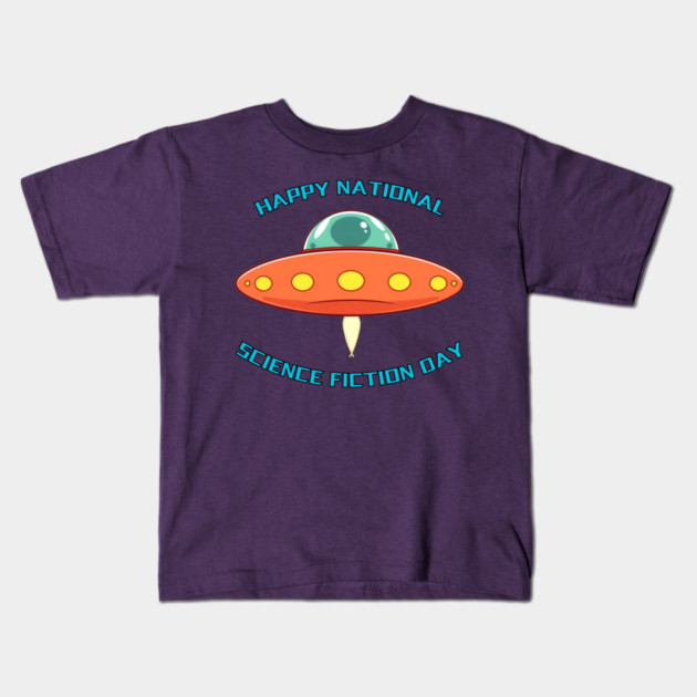 Happy National Science Fiction Day Kids T-Shirt by Creatifly Graphic Tees