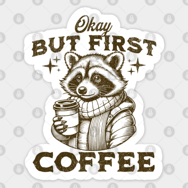 But First Coffee Sticker by Juna's Store