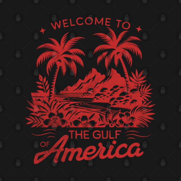 Welcome To The Gulf of America by Juna's Store