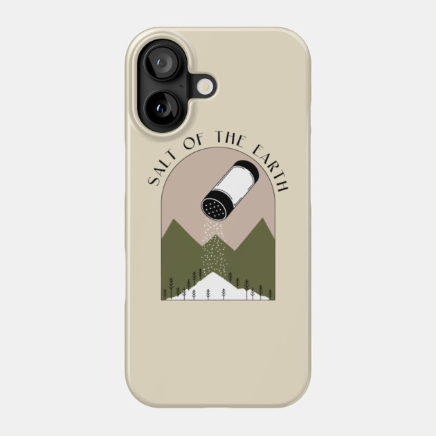 Salt of the Earth Funny Nature Parody Pun Phone Case by Anticorporati