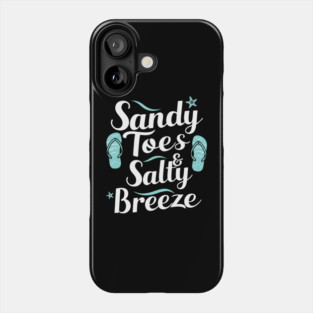 Sandy toes and Salty Breeze Phone Case
