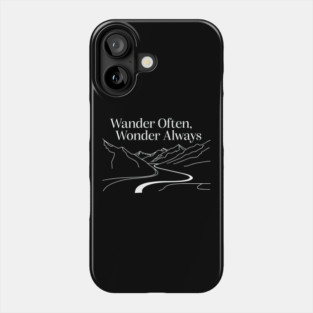 Wander Often, Wonder Always Phone Case