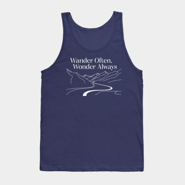 Wander Often, Wonder Always Tank Top by DIGITAL MERCH CREATIONS