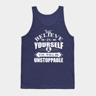 Believe In Yourself Tank Top