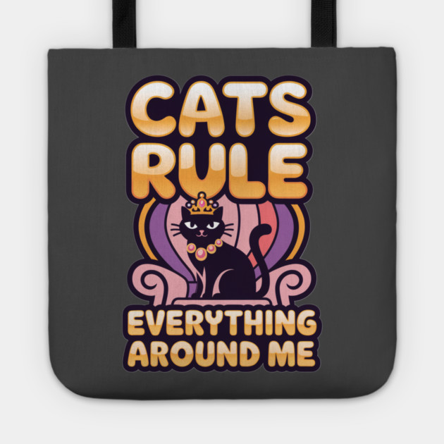 Cats Rule Everything Around Me Tote by Pete the Cat Guy