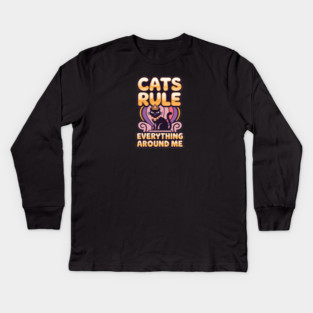 Cats Rule Everything Around Me Kids Long Sleeve T-Shirt
