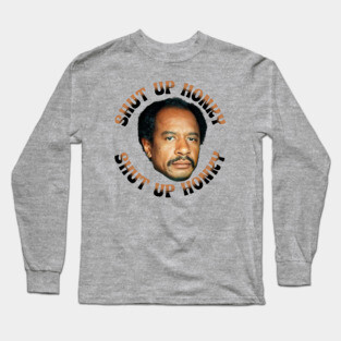 George - Shut Up Honky! Long Sleeve T-Shirt