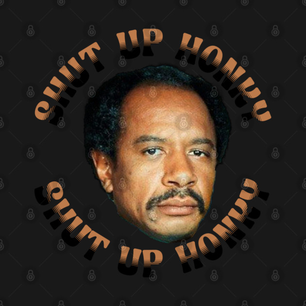 George - Shut Up Honky! by UrbanLifeApparel
